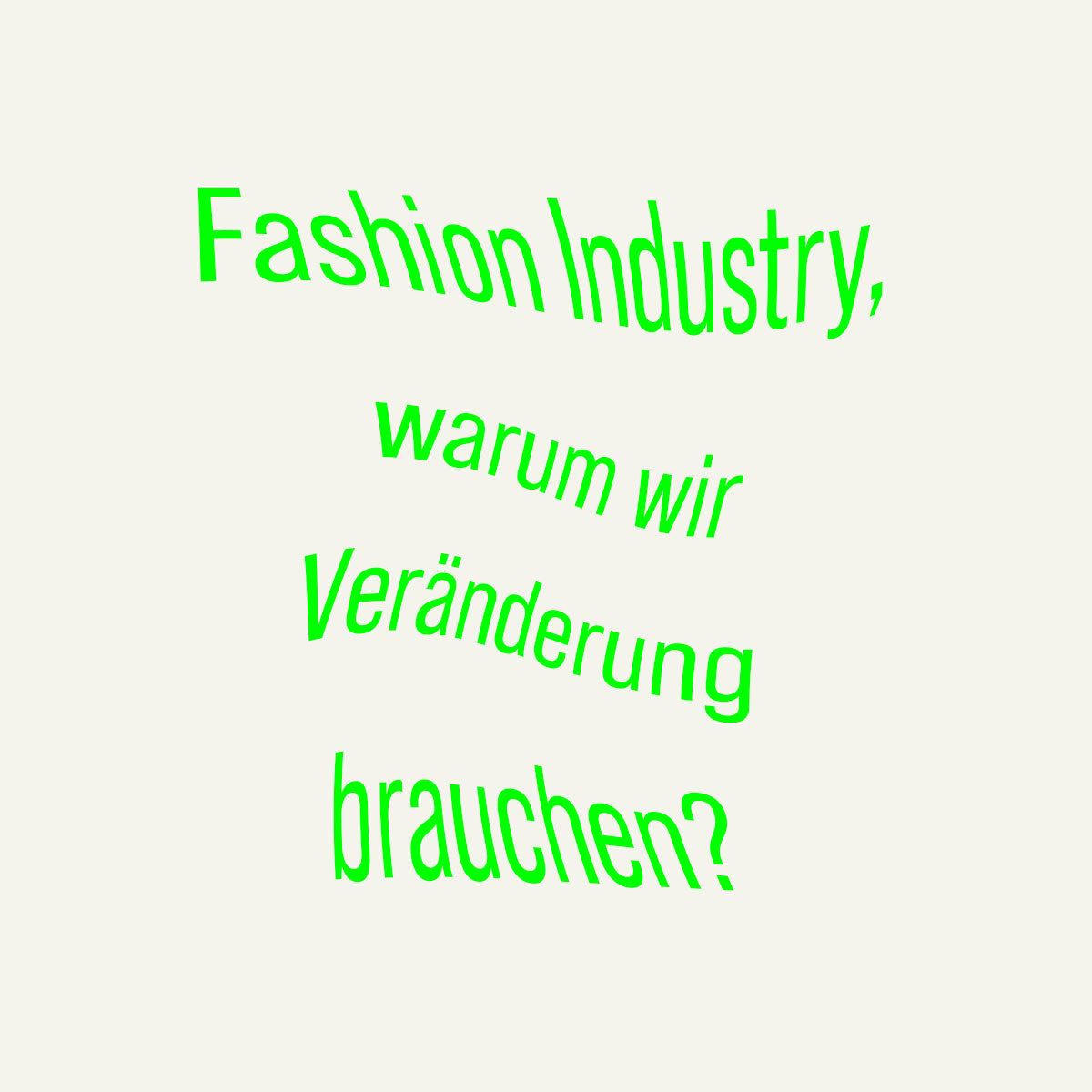 Fashion Industry, warum wir eine Veränderung brauchen